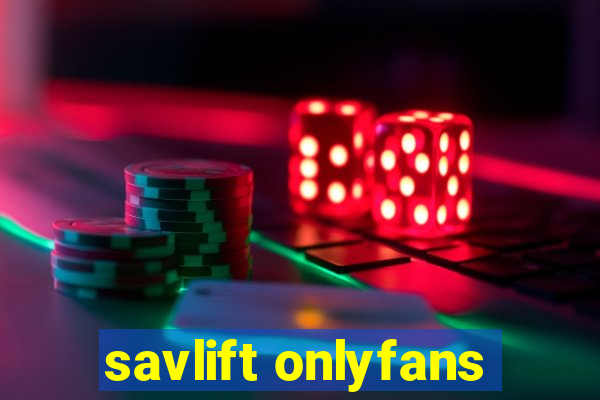 savlift onlyfans